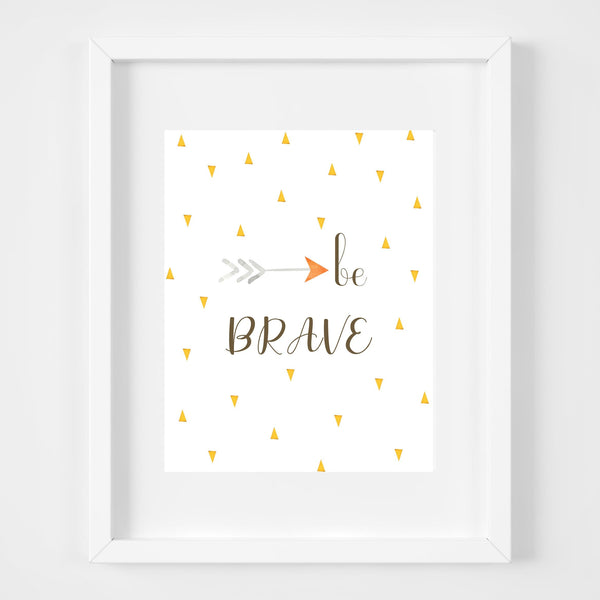 Be brave print